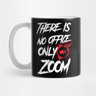 No Office Only Zoom Mug